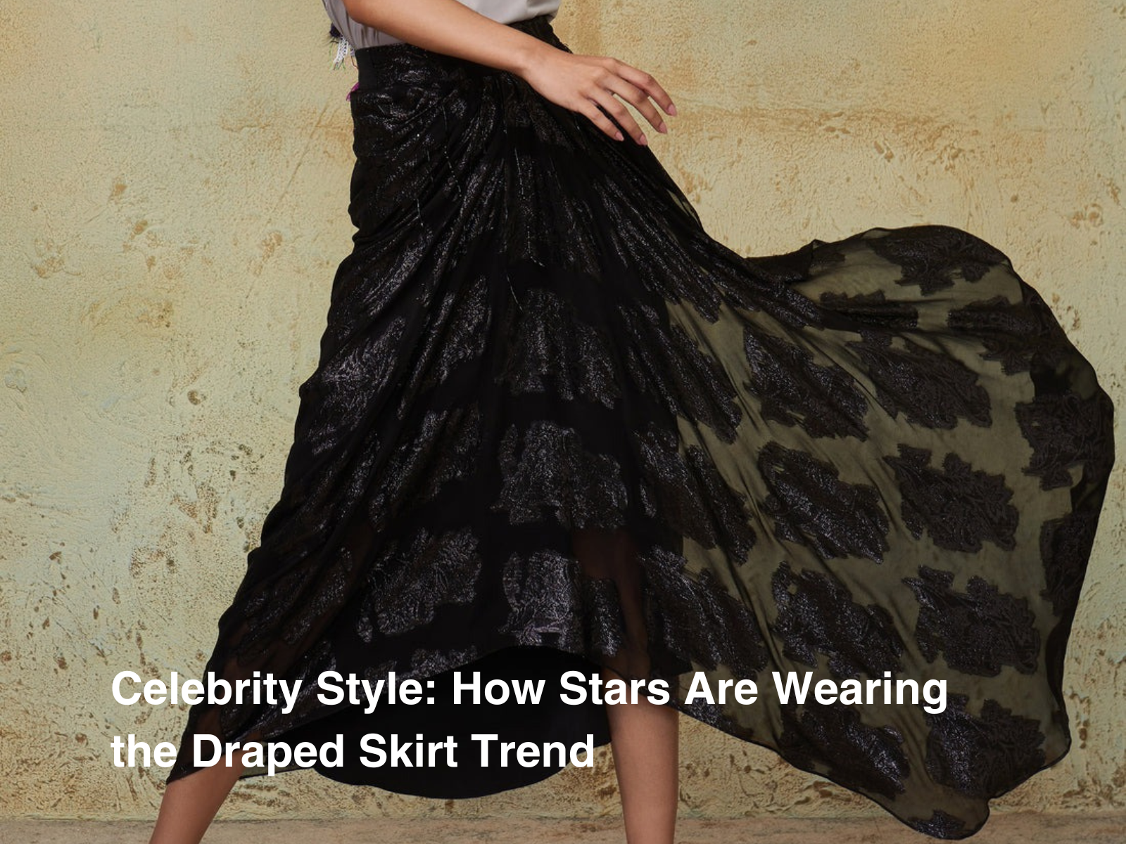 How Stars Are Wearing the Draped Skirt Trend