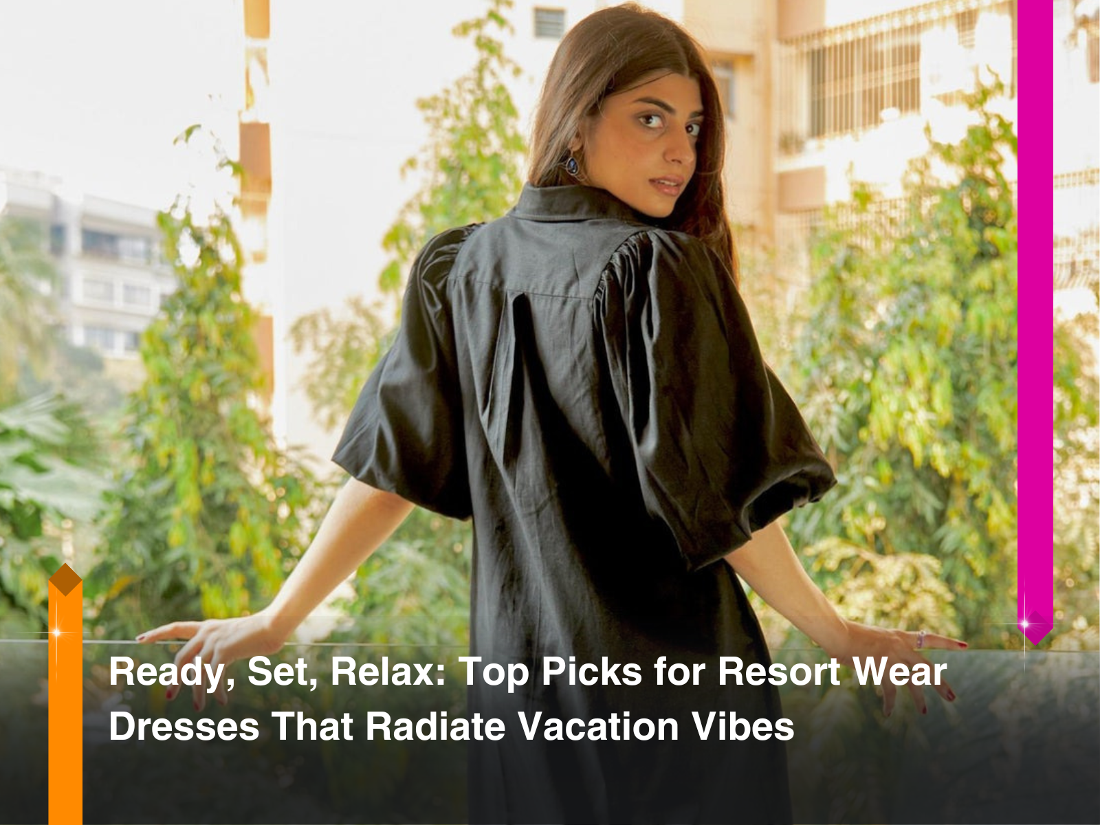 Resort Wear Dresses That Radiate Vacation Vibes