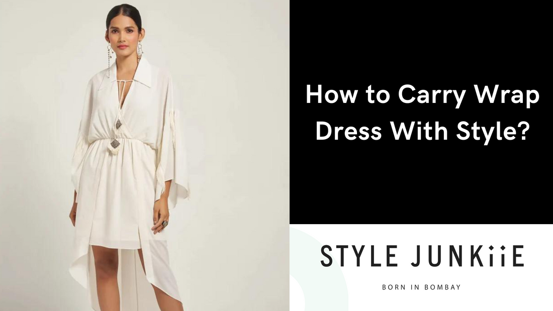 How to carry Wrap Dress with style?