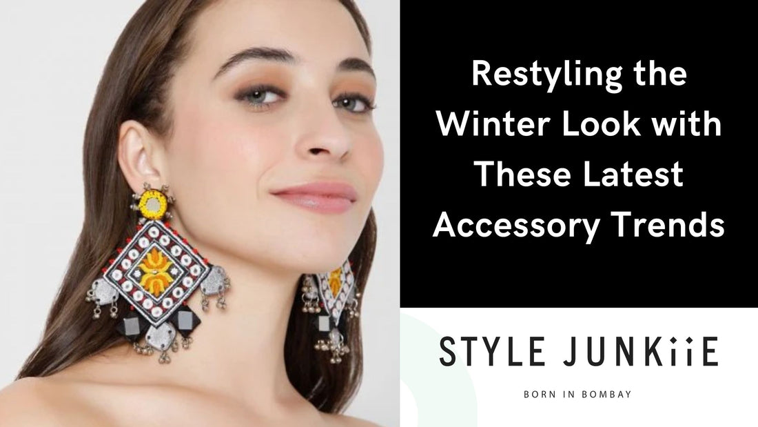 Restyling the Winter Look with These Latest Accessory Trends