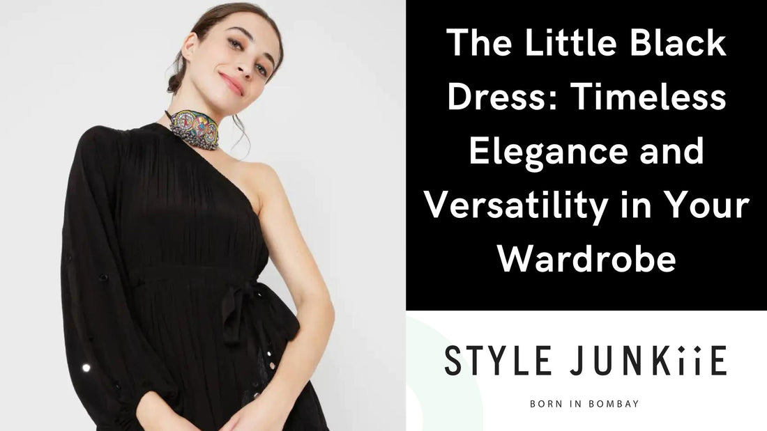 Little Black Dress: Timeless Elegance & Versatility in Your Wardrobe